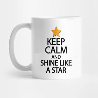 Keep calm and shine like a star Mug